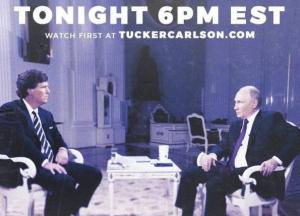 Інтервʼю журналіста-запутінця Такера Карлсона вийде о 01:00. Чому це робиться зараз?